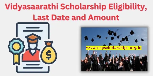 Benefits and Features of Vidyasaarathi Scholarship