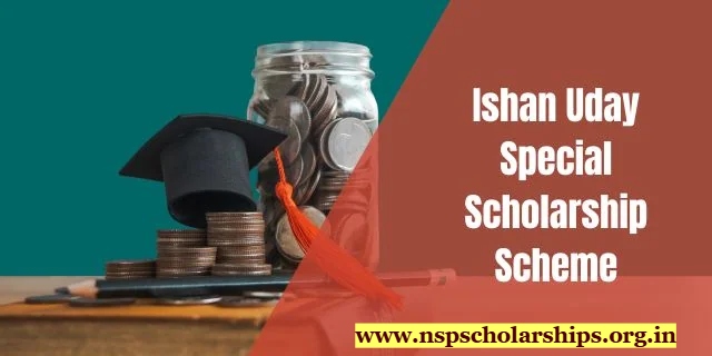 About Ishan Uday Special Scholarship