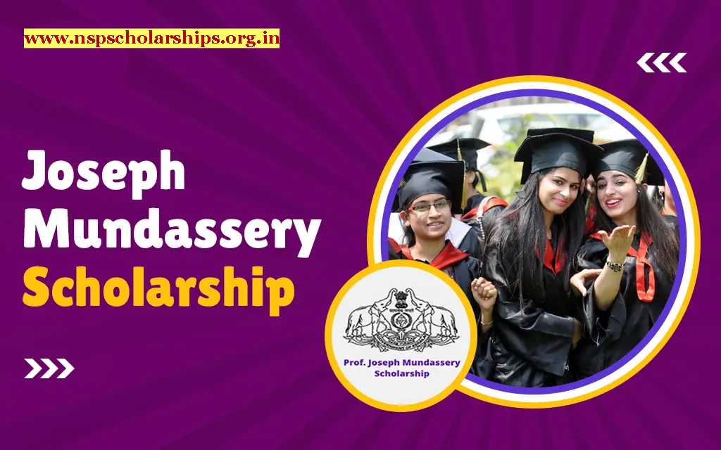 Overview of Joseph Mundassery Scholarship