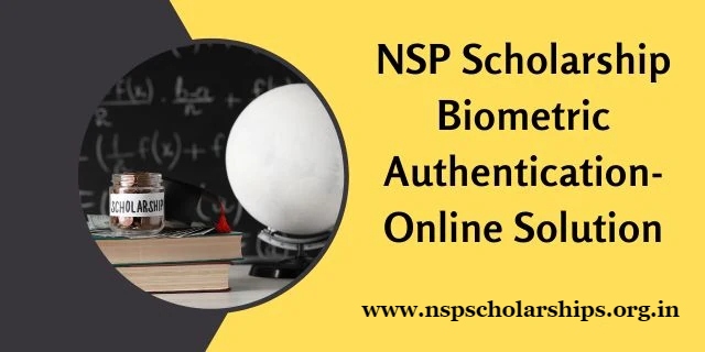 NSP Biometric Authentication Last Date 2024