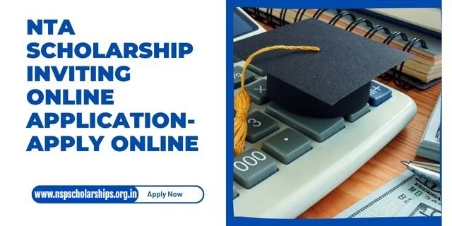 NTA Scholarship 2024 Registration Process