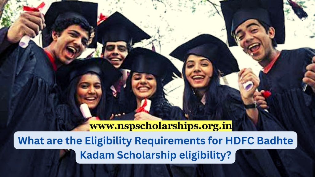 Eligibility Criteria of the HDFC Badhte Kadam Scholarship